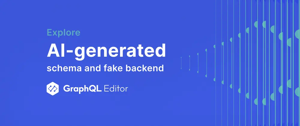 AI-generated GraphQL Schema and Fake backend