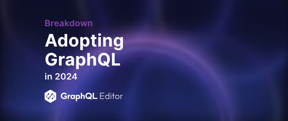 GraphQL benefits and why you should adopt it in 2024