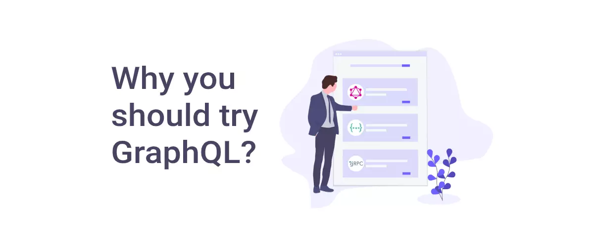 Why you should try GraphQL?